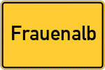 Place name sign Frauenalb