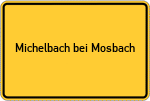 Place name sign Michelbach bei Mosbach, Baden