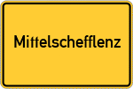 Place name sign Mittelschefflenz