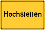 Place name sign Hochstetten
