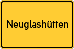 Place name sign Neuglashütten