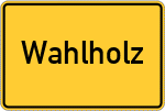 Place name sign Wahlholz