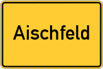 Place name sign Aischfeld