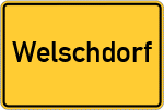 Place name sign Welschdorf