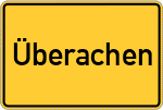 Place name sign Überachen