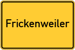 Place name sign Frickenweiler