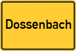 Place name sign Dossenbach