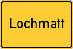 Place name sign Lochmatt