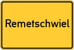 Place name sign Remetschwiel