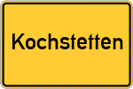 Place name sign Kochstetten