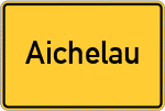 Place name sign Aichelau