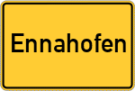 Place name sign Ennahofen