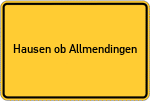 Place name sign Hausen ob Allmendingen
