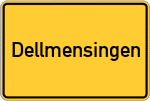 Place name sign Dellmensingen