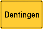 Place name sign Dentingen
