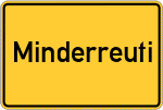 Place name sign Minderreuti