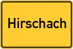 Place name sign Hirschach
