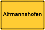 Place name sign Altmannshofen