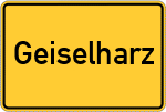 Place name sign Geiselharz