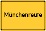 Place name sign Münchenreute