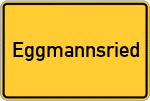 Place name sign Eggmannsried
