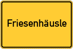 Place name sign Friesenhäusle