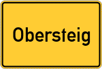 Place name sign Obersteig