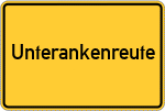 Place name sign Unterankenreute