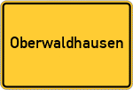 Place name sign Oberwaldhausen