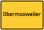 Place name sign Obermooweiler
