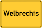 Place name sign Welbrechts
