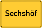 Place name sign Sechshöf