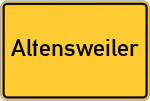 Place name sign Altensweiler