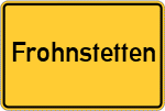 Place name sign Frohnstetten