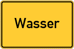 Place name sign Wasser