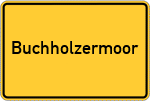 Place name sign Buchholzermoor