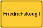 Place name sign Friedrichskoog I, Dithmarschen