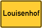 Place name sign Louisenhof, Siedlung