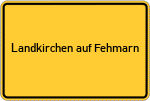 Place name sign Landkirchen auf Fehmarn