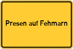 Place name sign Presen auf Fehmarn