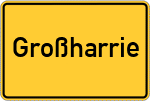 Place name sign Großharrie