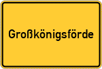 Place name sign Großkönigsförde