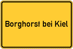 Place name sign Borghorst bei Kiel