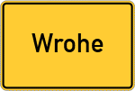 Place name sign Wrohe