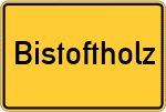 Place name sign Bistoftholz