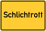 Place name sign Schlichtrott