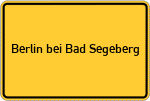 Place name sign Berlin bei Bad Segeberg