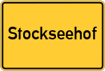 Place name sign Stockseehof