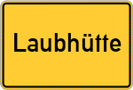 Place name sign Laubhütte, Harz