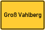 Place name sign Groß Vahlberg
